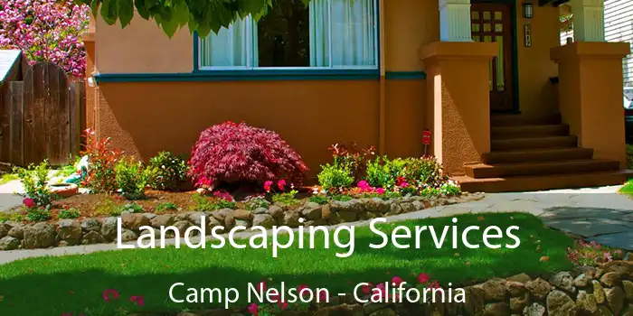 Landscaping Services Camp Nelson - California