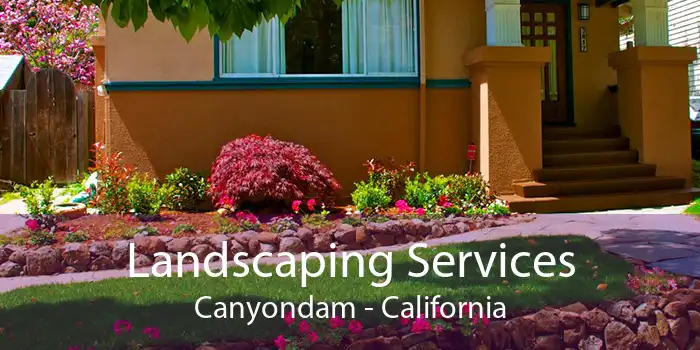 Landscaping Services Canyondam - California