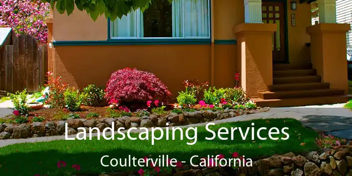 Landscaping Services Coulterville - California