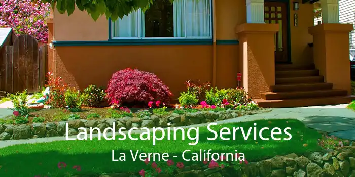 Landscaping Services La Verne - California