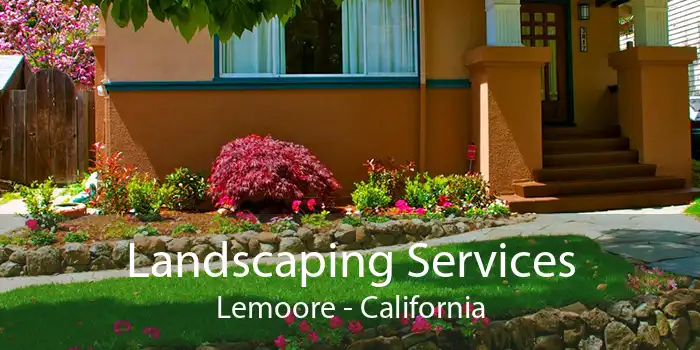 Landscaping Services Lemoore - California