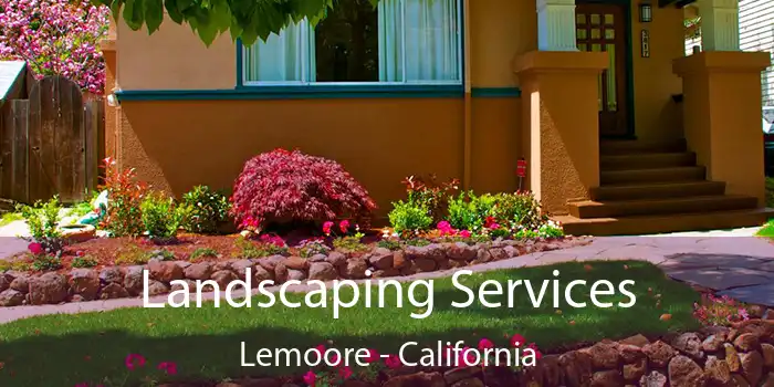 Landscaping Services Lemoore - California