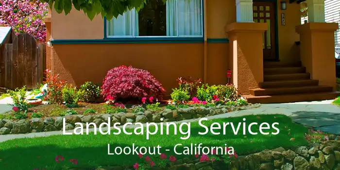 Landscaping Services Lookout - California