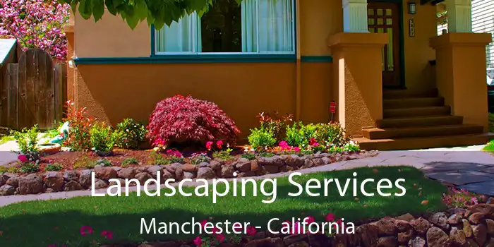 Landscaping Services Manchester - California