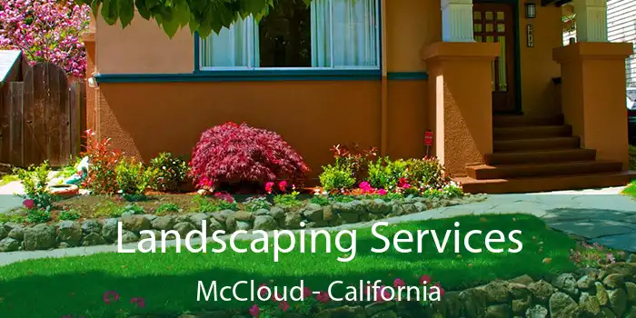Landscaping Services McCloud - California