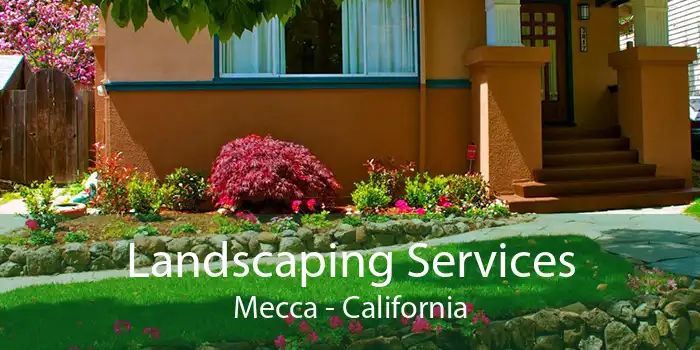 Landscaping Services Mecca - California