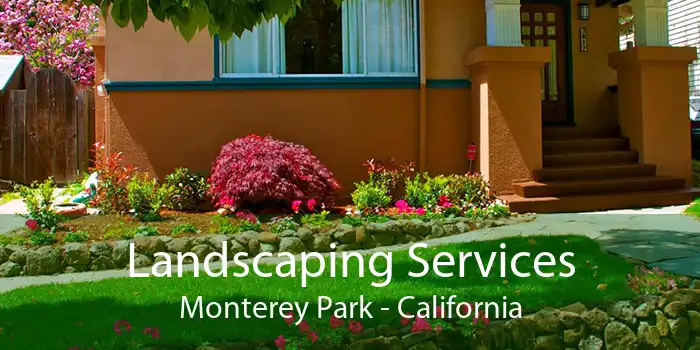 Landscaping Services Monterey Park - California