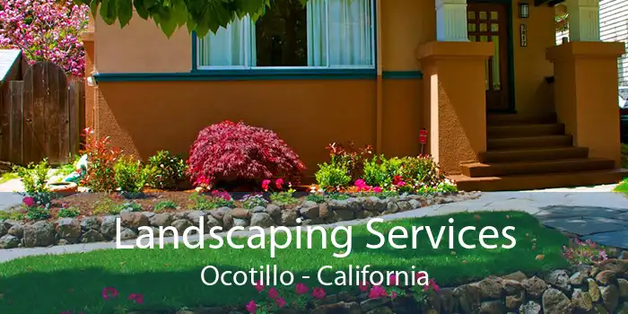 Landscaping Services Ocotillo - California