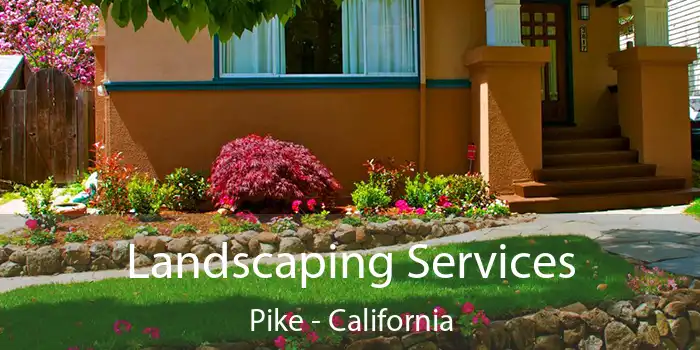 Landscaping Services Pike - California