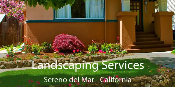 Landscaping Services Sereno del Mar - California