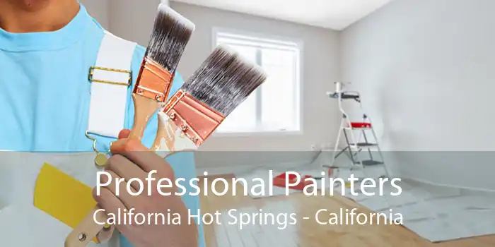 Professional Painters California Hot Springs - California