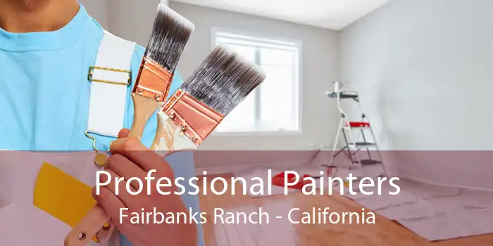 Professional Painters Fairbanks Ranch - California