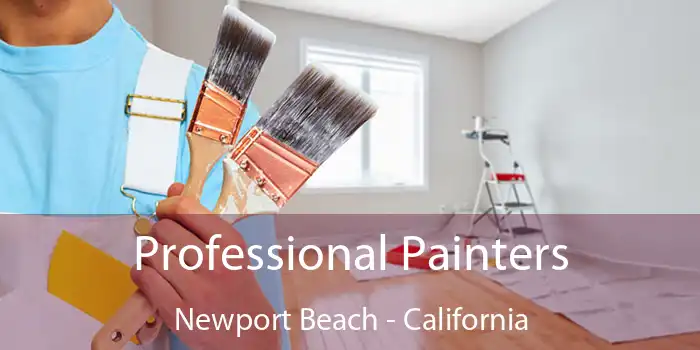 Professional Painters Newport Beach - California
