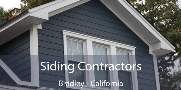 Siding Contractors Bradley - California