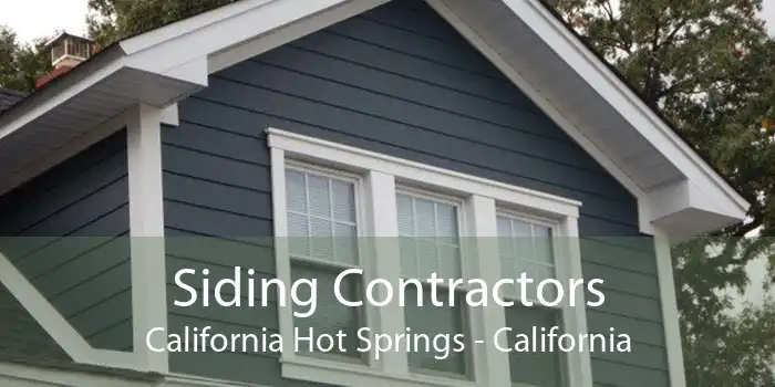 Siding Contractors California Hot Springs - California