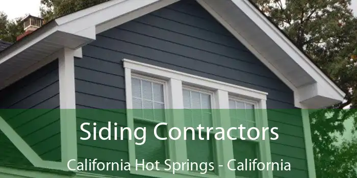 Siding Contractors California Hot Springs - California