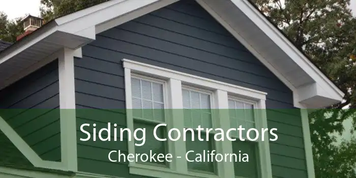 Siding Contractors Cherokee - California