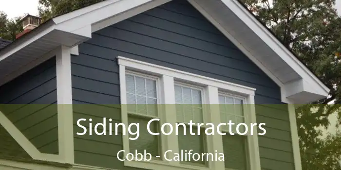 Siding Contractors Cobb - California