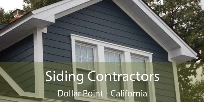 Siding Contractors Dollar Point - California