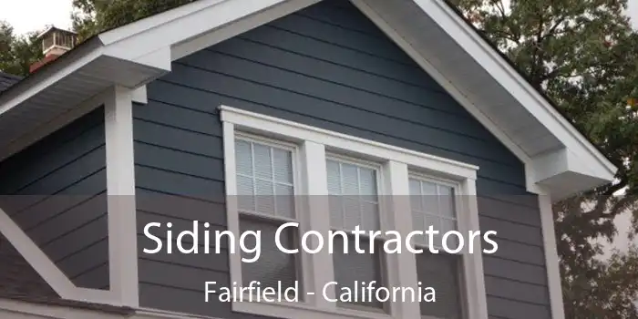 Siding Contractors Fairfield - California