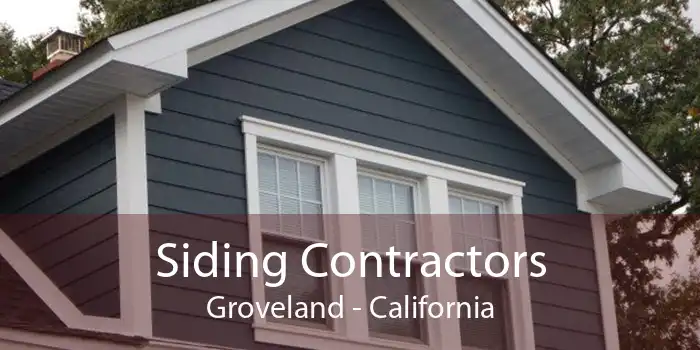 Siding Contractors Groveland - California