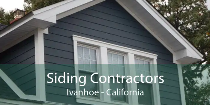 Siding Contractors Ivanhoe - California