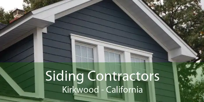 Siding Contractors Kirkwood - California