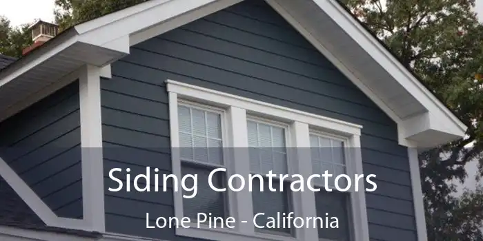 Siding Contractors Lone Pine - California