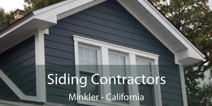 Siding Contractors Minkler - California