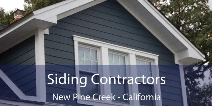 Siding Contractors New Pine Creek - California