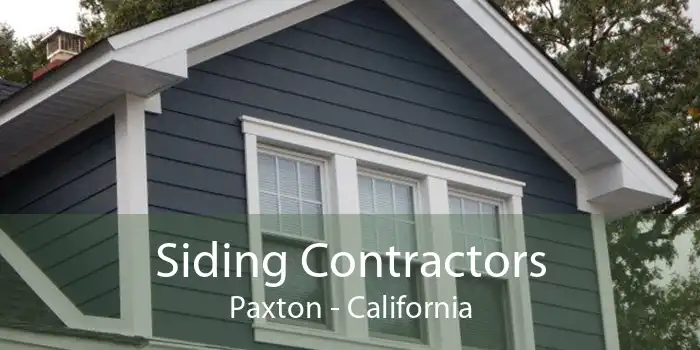 Siding Contractors Paxton - California