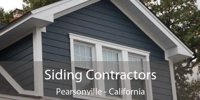 Siding Contractors Pearsonville - California