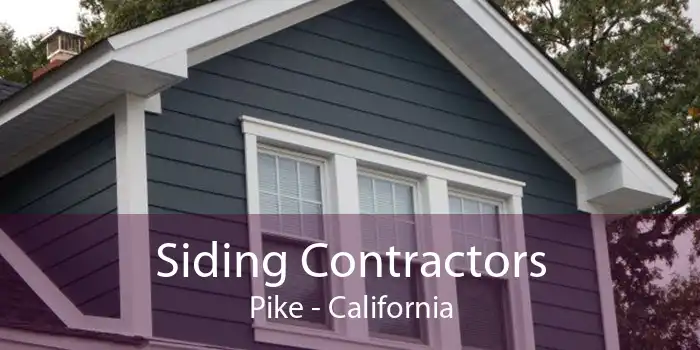 Siding Contractors Pike - California