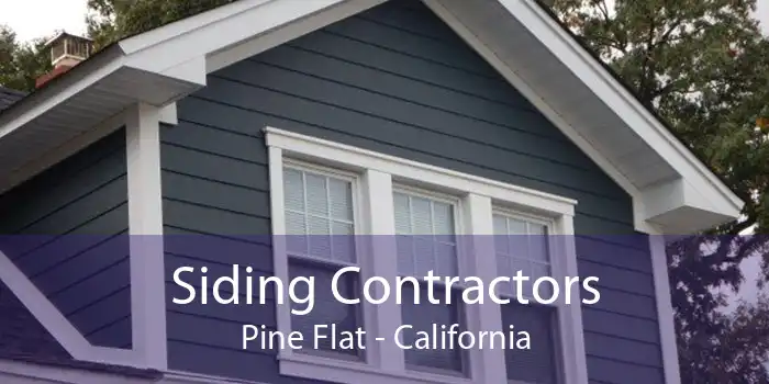 Siding Contractors Pine Flat - California