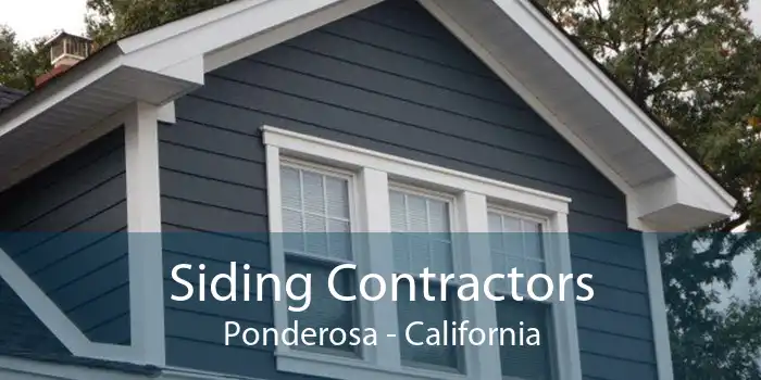 Siding Contractors Ponderosa - California