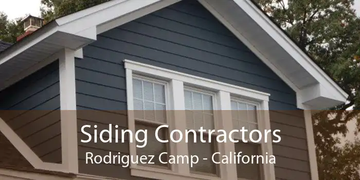 Siding Contractors Rodriguez Camp - California