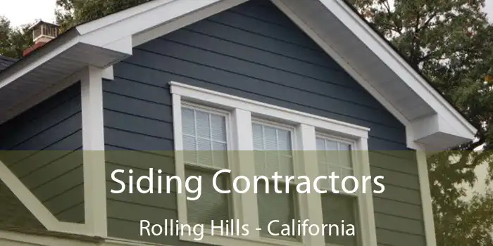 Siding Contractors Rolling Hills - California