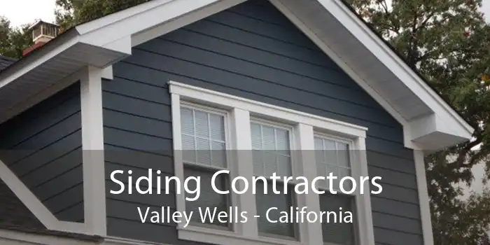 Siding Contractors Valley Wells - California