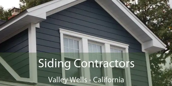 Siding Contractors Valley Wells - California