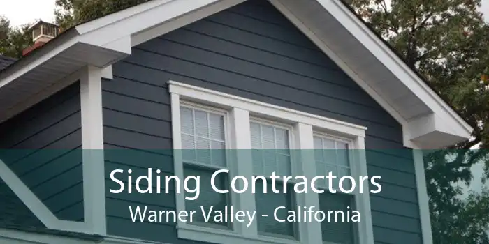 Siding Contractors Warner Valley - California