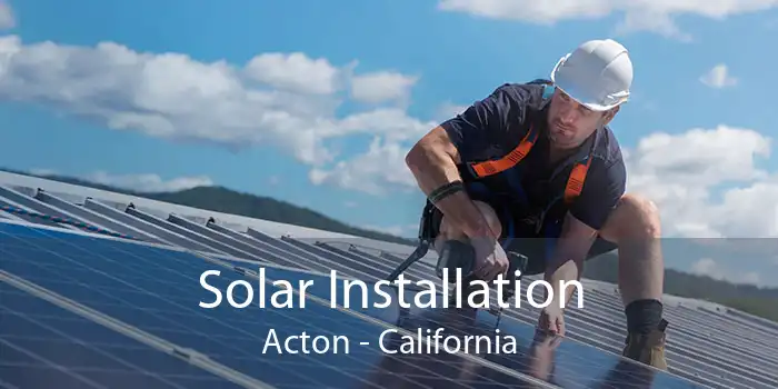 Solar Installation Acton - California
