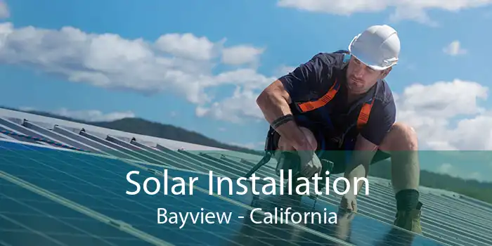 Solar Installation Bayview - California