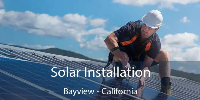 Solar Installation Bayview - California