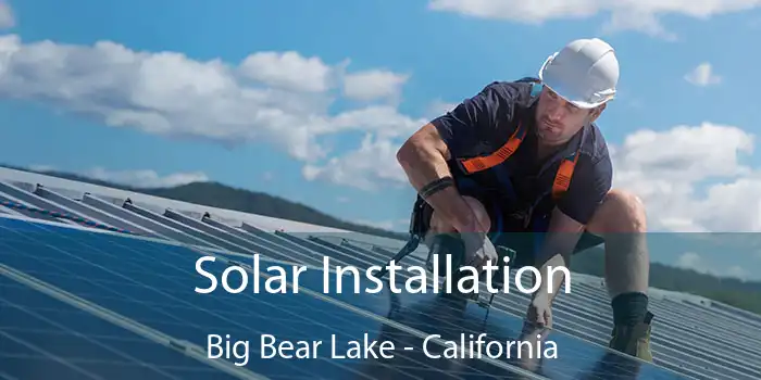 Solar Installation Big Bear Lake - California