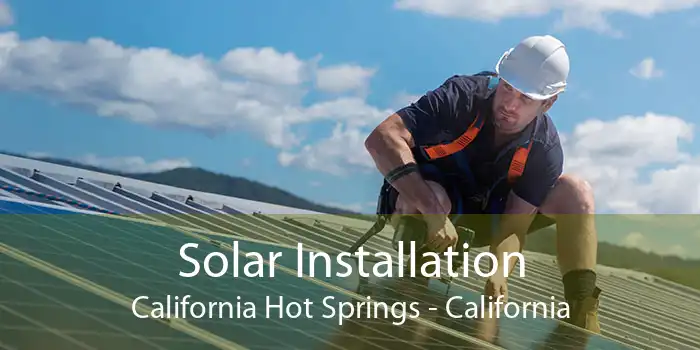 Solar Installation California Hot Springs - California