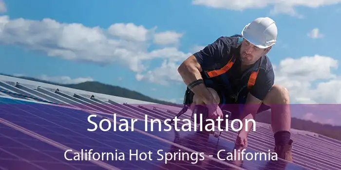 Solar Installation California Hot Springs - California