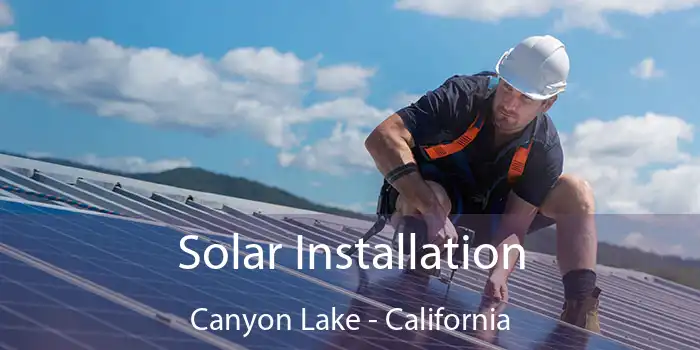 Solar Installation Canyon Lake - California