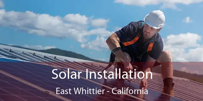 Solar Installation East Whittier - California