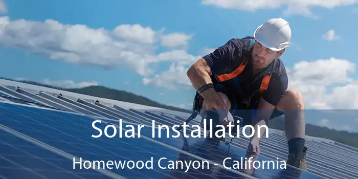 Solar Installation Homewood Canyon - California