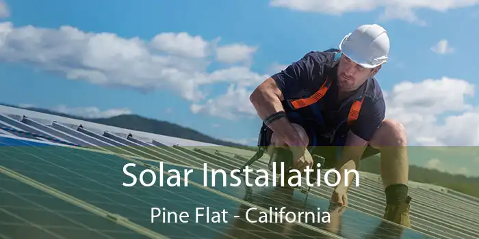 Solar Installation Pine Flat - California